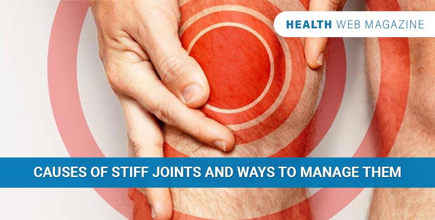 What Are the causes of Stiff Joints and how to manage it?